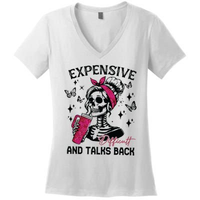 Expensive Difficult And Talks Back Women's V-Neck T-Shirt