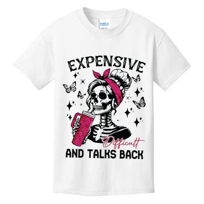 Expensive Difficult And Talks Back Kids T-Shirt
