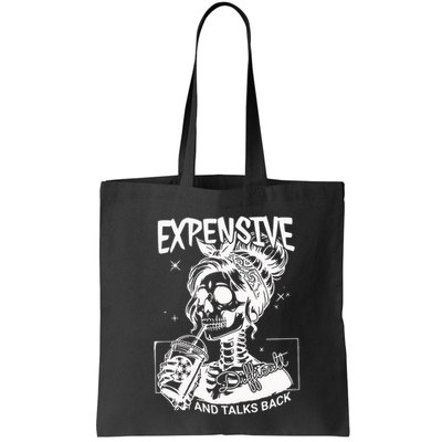 Expensive Difficult And Talks Back Bag