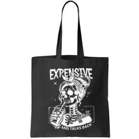 Expensive Difficult And Talks Back Bag