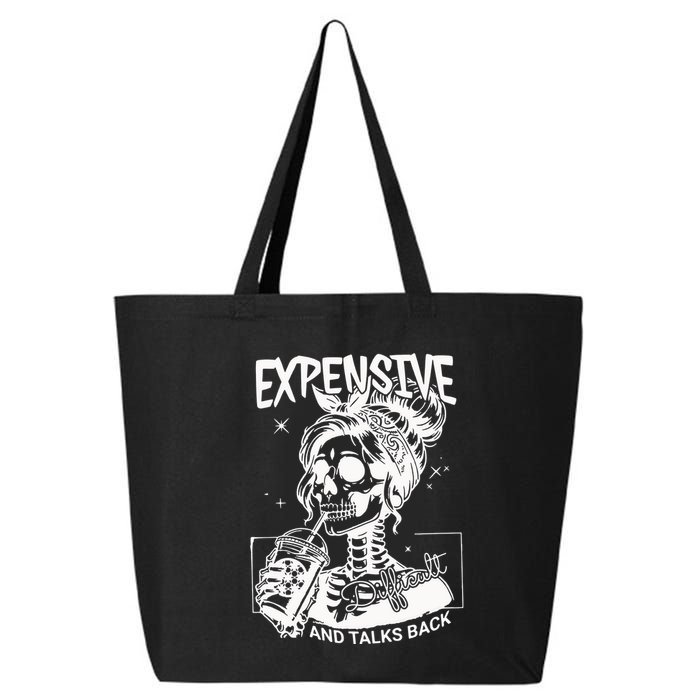 Expensive Difficult And Talks Back 25L Jumbo Tote