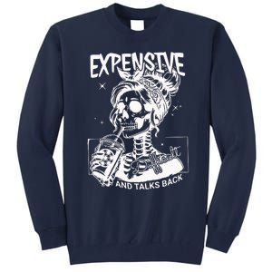 Expensive Difficult And Talks Back Tall Sweatshirt