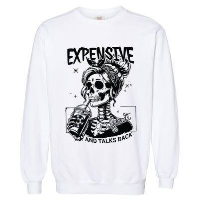 Expensive Difficult And Talks Back Garment-Dyed Sweatshirt