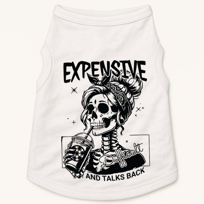 Expensive Difficult And Talks Back Doggie Tank
