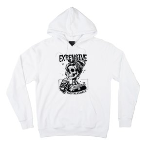 Expensive Difficult And Talks Back Hoodie