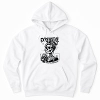 Expensive Difficult And Talks Back Hoodie
