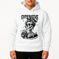 Expensive Difficult And Talks Back Hoodie