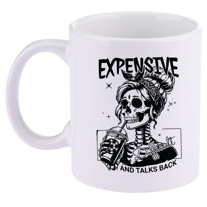 Expensive Difficult And Talks Back 11oz C Handle Ceramic Mug
