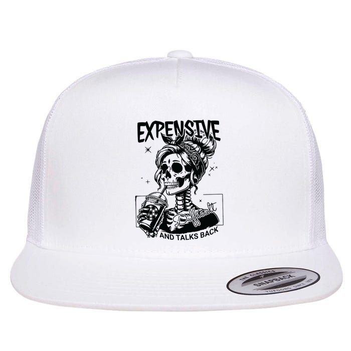 Expensive Difficult And Talks Back Flatbill Hat