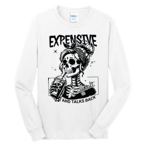 Expensive Difficult And Talks Back Tall Long Sleeve T-Shirt