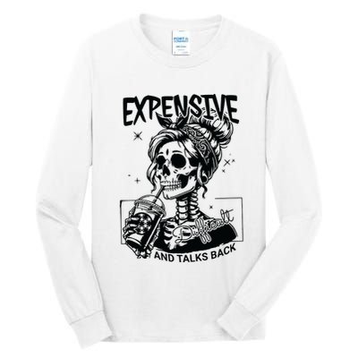 Expensive Difficult And Talks Back Tall Long Sleeve T-Shirt