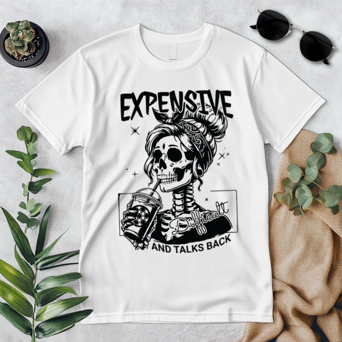 Expensive Difficult And Talks Back Premium T-Shirt