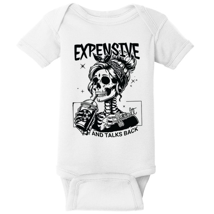 Expensive Difficult And Talks Back Baby Bodysuit