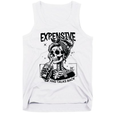 Expensive Difficult And Talks Back Tank Top