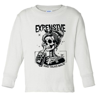 Expensive Difficult And Talks Back Toddler Long Sleeve Shirt