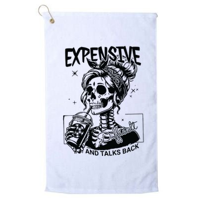 Expensive Difficult And Talks Back Golf Towel
