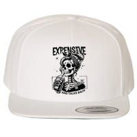 Expensive Difficult And Talks Back Wool Snapback Cap