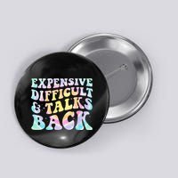 Expensive Difficult And Talks Back Groovy Women Mothers Day Button