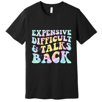 Expensive Difficult And Talks Back Groovy Women Mothers Day Premium T-Shirt