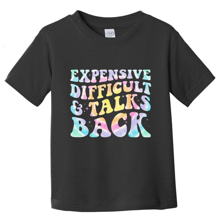 Expensive Difficult And Talks Back Groovy Women Mothers Day Toddler T-Shirt