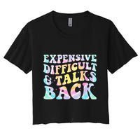 Expensive Difficult And Talks Back Groovy Women Mothers Day Women's Crop Top Tee