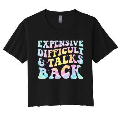 Expensive Difficult And Talks Back Groovy Women Mothers Day Women's Crop Top Tee