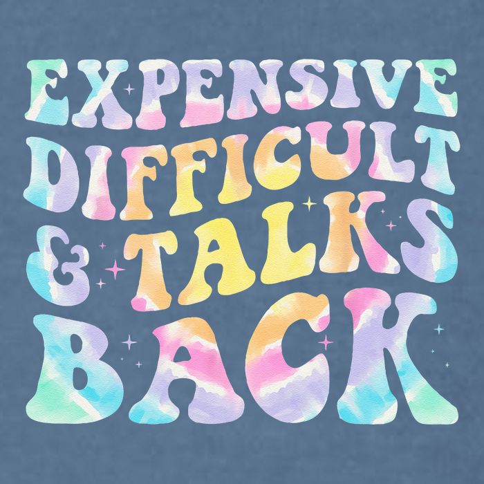 Expensive Difficult And Talks Back Groovy Women Mothers Day Garment-Dyed Sweatshirt