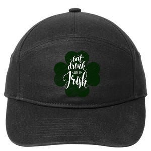 Eat Drink And Be Irish Saint Patricks 7-Panel Snapback Hat