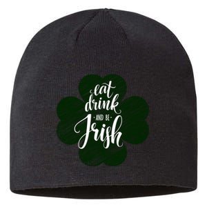 Eat Drink And Be Irish Saint Patricks Sustainable Beanie