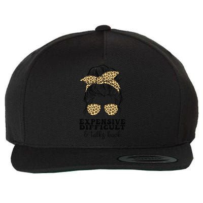 Expensive Difficult And Talks Back Mothers Day Mom Life Wool Snapback Cap