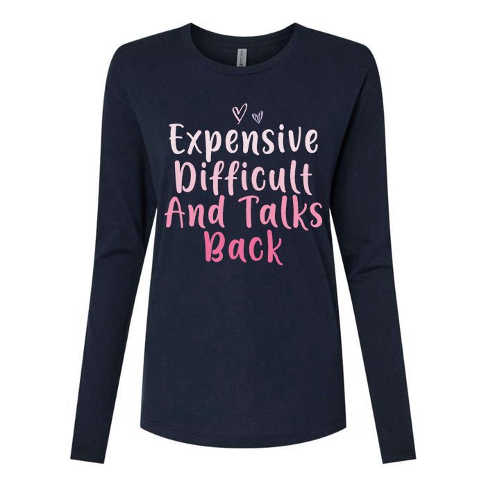 Expensive Difficult And Talks Back Mothers Day Mom Heart Womens Cotton Relaxed Long Sleeve T-Shirt