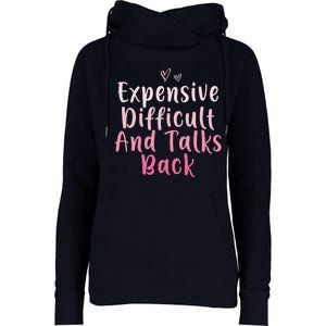 Expensive Difficult And Talks Back Mothers Day Mom Heart Womens Funnel Neck Pullover Hood