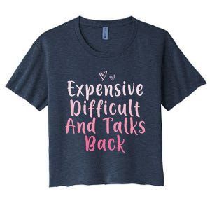 Expensive Difficult And Talks Back Mothers Day Mom Heart Women's Crop Top Tee