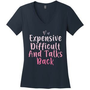 Expensive Difficult And Talks Back Mothers Day Mom Heart Women's V-Neck T-Shirt