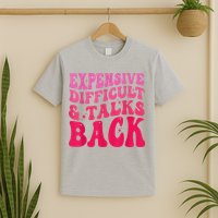 Expensive Difficult And Talks Back Funny Mother's Day Groovy T-Shirt