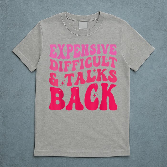 Expensive Difficult And Talks Back Funny Mother's Day Groovy T-Shirt