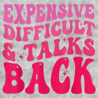 Expensive Difficult And Talks Back Funny Mother's Day Groovy T-Shirt