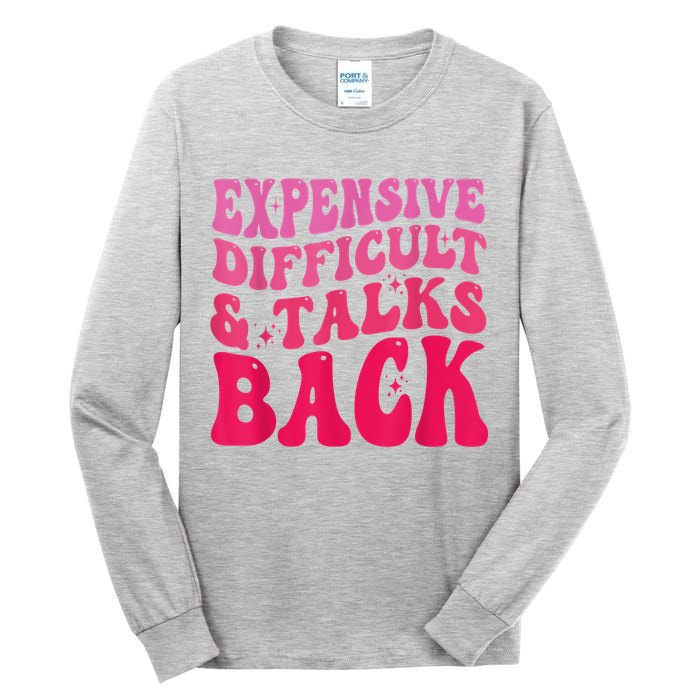 Expensive Difficult And Talks Back Funny Mother's Day Groovy Tall Long Sleeve T-Shirt