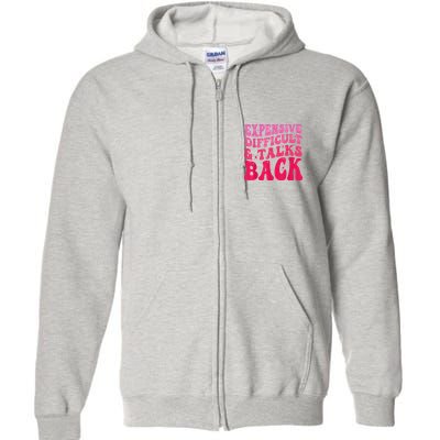 Expensive Difficult And Talks Back Funny Mother's Day Groovy Full Zip Hoodie