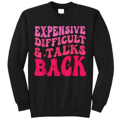 Expensive Difficult And Talks Back Funny Mother's Day Groovy Sweatshirt
