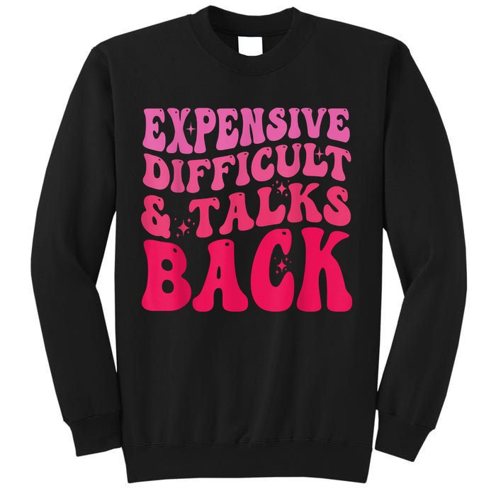 Expensive Difficult And Talks Back Funny Mother's Day Groovy Sweatshirt