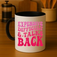 Expensive Difficult And Talks Back Funny Mother's Day Groovy Mug