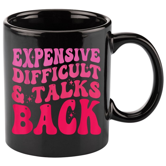 Expensive Difficult And Talks Back Funny Mother's Day Groovy 11oz C Handle Ceramic Mug