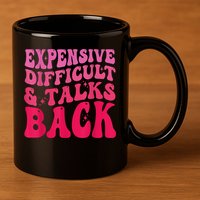 Expensive Difficult And Talks Back Funny Mother's Day Groovy 11oz C Handle Ceramic Mug