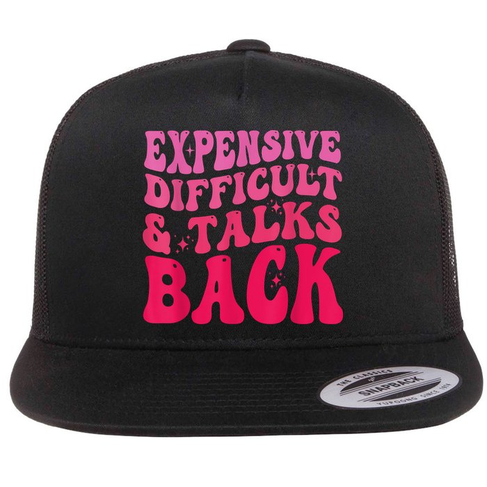 Expensive Difficult And Talks Back Funny Mother's Day Groovy Flat Bill Trucker Hat