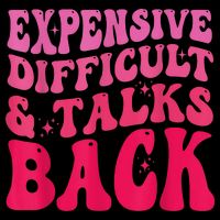 Expensive Difficult And Talks Back Funny Mother's Day Groovy Flat Bill Trucker Hat