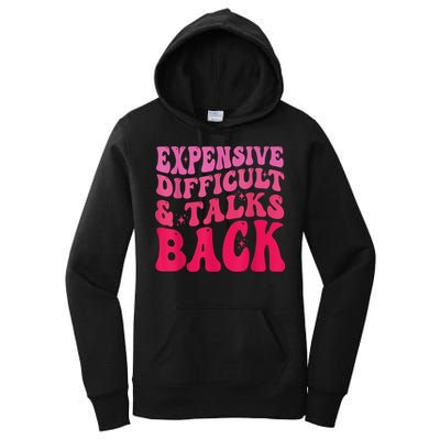 Expensive Difficult And Talks Back Funny Mother's Day Groovy Women's Pullover Hoodie