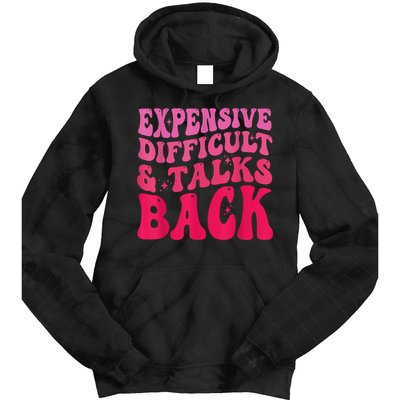 Expensive Difficult And Talks Back Funny Mother's Day Groovy Tie Dye Hoodie
