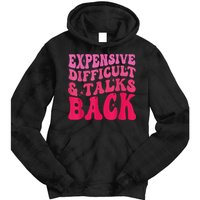 Expensive Difficult And Talks Back Funny Mother's Day Groovy Tie Dye Hoodie
