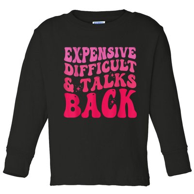 Expensive Difficult And Talks Back Funny Mother's Day Groovy Toddler Long Sleeve Shirt